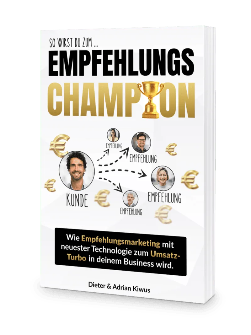 Buch „So wirst du zum Empfehlungschampion“ von Dieter & Adrian Kiwus